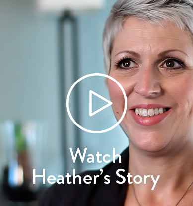 Watch Heather's Story