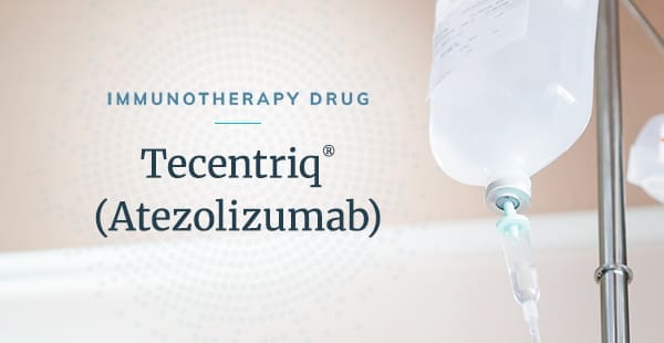 The words “Immunotherapy Drug” in small light blue text, over the words “Tecentriq (atezolizumab)” in larger dark blue text. There is an image of a clear white IV bag.