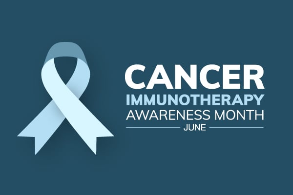 June is Cancer Immunotherapy Month, which celebrates the promise of immunotherapy treatment for mesothelioma and other cancers.